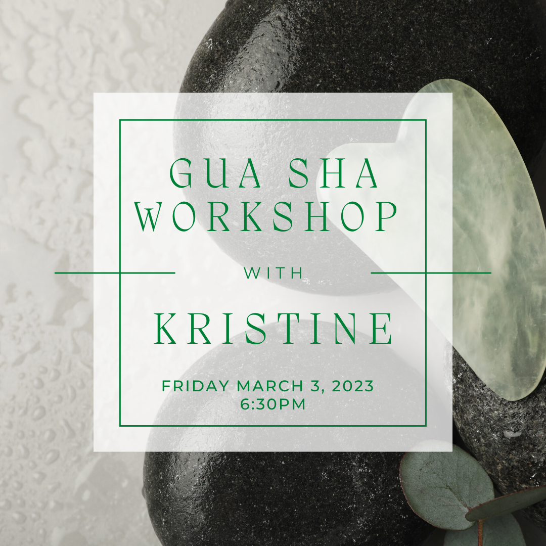 Gua Sha with Kristine Nickel City Skin Spa + Boutique